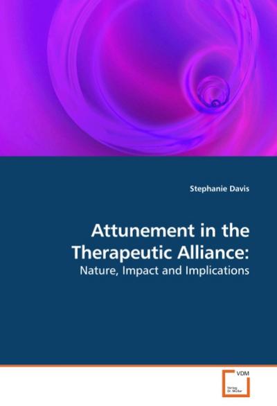 Attunement in the Therapeutic Alliance: