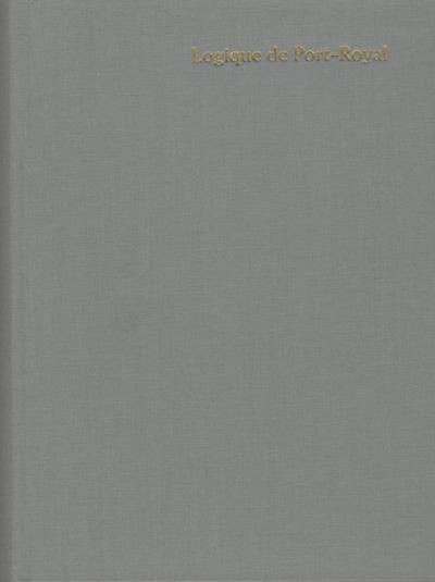 L’Art de Penser. La Logique de Port Royal