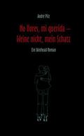 No llores, mi querida - Weine nicht, mein Schatz