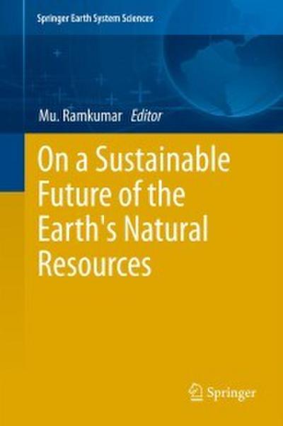 On a Sustainable Future of the Earth’s Natural Resources