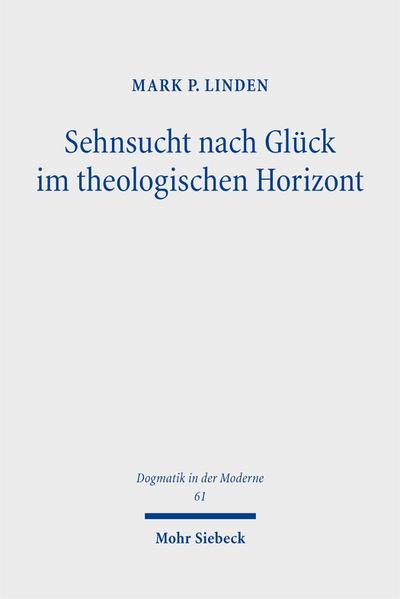 Sehnsucht nach Glück im theologischen Horizont