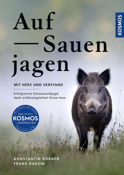 Auf Sauen jagen - mit Herz und Verstand