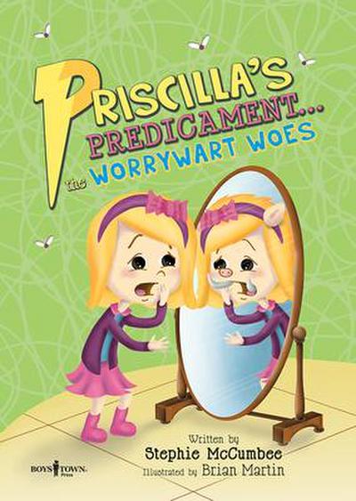 Priscilla’s Predicament: The Worrywart Woes