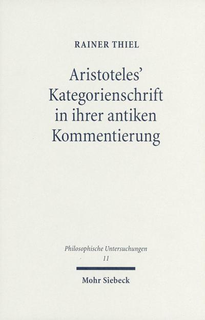 Aristoteles’ Kategorienschrift in ihrer antiken Kommentierung