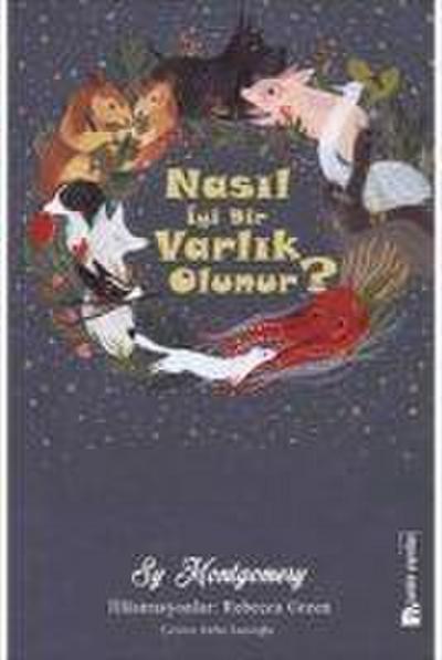 Nasil Iyi Bir Varlik Olunur