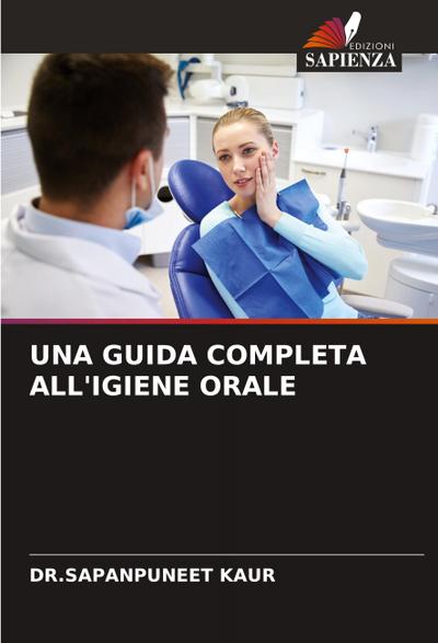UNA GUIDA COMPLETA ALL’IGIENE ORALE