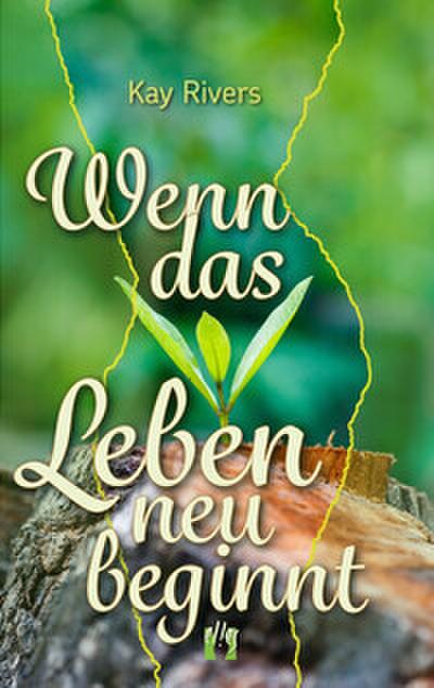 Wenn das Leben neu beginnt