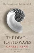 Dead-Tossed Waves