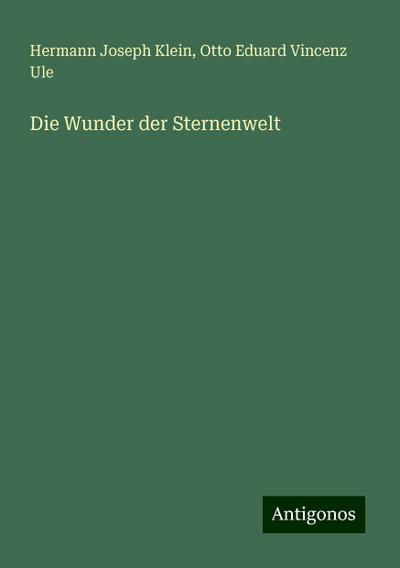 Klein, H: Wunder der Sternenwelt