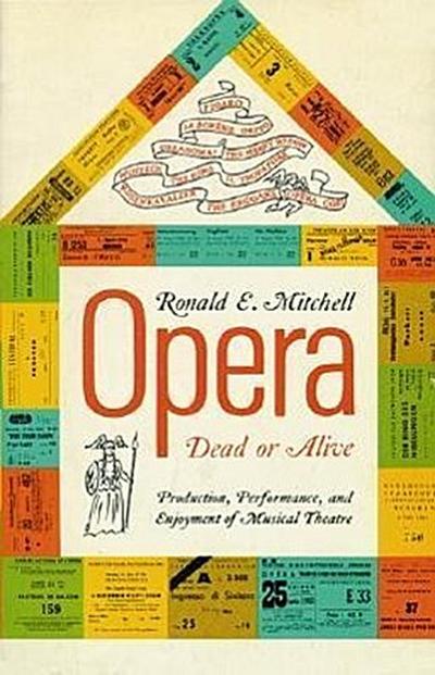 Opera--Dead or Alive: Production, Performance and Enjoyment of Musical Theatre