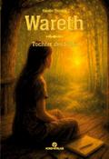Wareth - Tochter der Stille