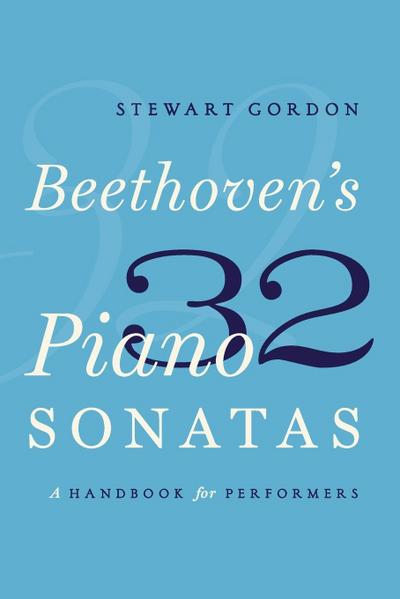 Beethoven’s 32 Piano Sonatas