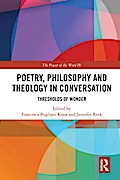 Poetry, Philosophy and Theology in Conversation
