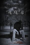 Alone in the Metal