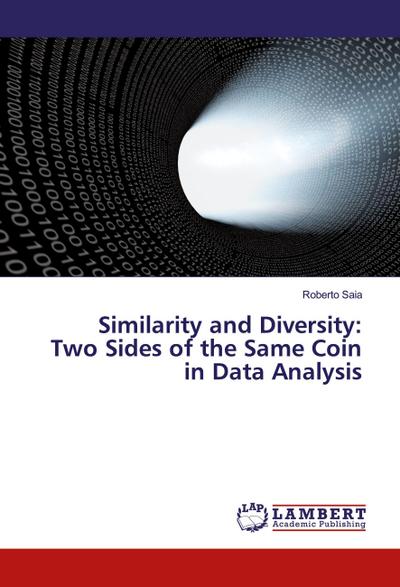 Similarity and Diversity: Two Sides of the Same Coin in Data Analysis