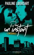 Pour un instant - L’intégrale
