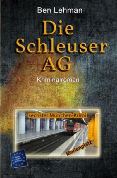 München-Krimis / Die Schleuser AG