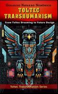 Toltec Transhumanism