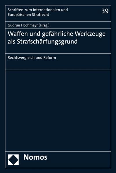Waffen und gefährliche Werkzeuge als Strafschärfungsgrund