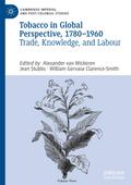 Tobacco in Global Perspective, 1780-1960
