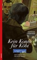 Kein Konto für Köbi von Stephan Pörtner | Ebook