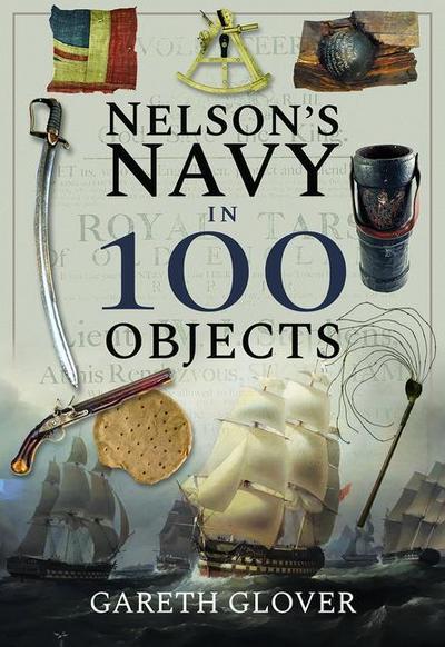 Nelson’s Navy in 100 Objects