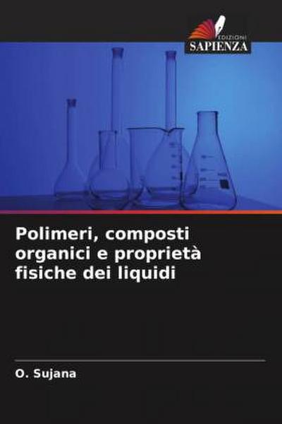 Polimeri, composti organici e proprietà fisiche dei liquidi
