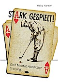 Stark gespielt