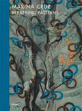 Marina Cruz: Breathing Patterns