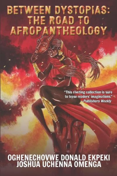 Beyond Dystopias: The Road to Afropantheology