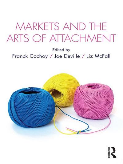 Markets and the Arts of Attachment