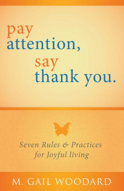Pay Attention, Say Thank You
