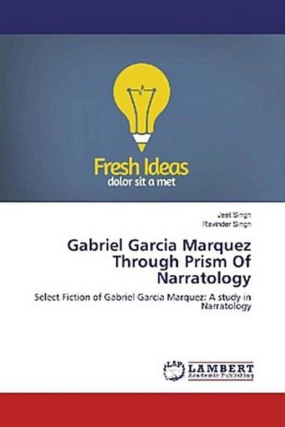 Gabriel Garcia Marquez Through Prism Of Narratology