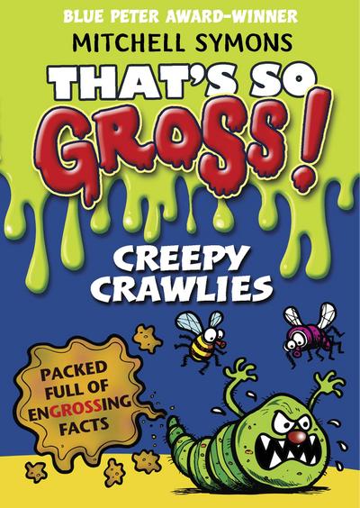 That’s So Gross!