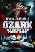 OZARK - DAS GRAUEN IN DEN WEISSEN BERGEN von Edward J. Mc Fadden III | Ebook