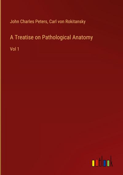 A Treatise on Pathological Anatomy