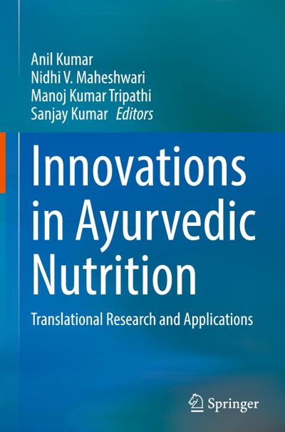 Innovations in Ayurvedic Nutrition