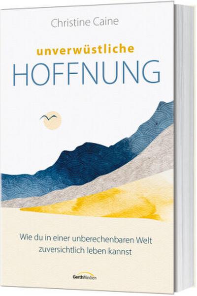Unverwüstliche Hoffnung