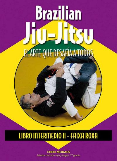 Brazilian Jiu-Jitsu, libro intermedio II : Faixa Roxa