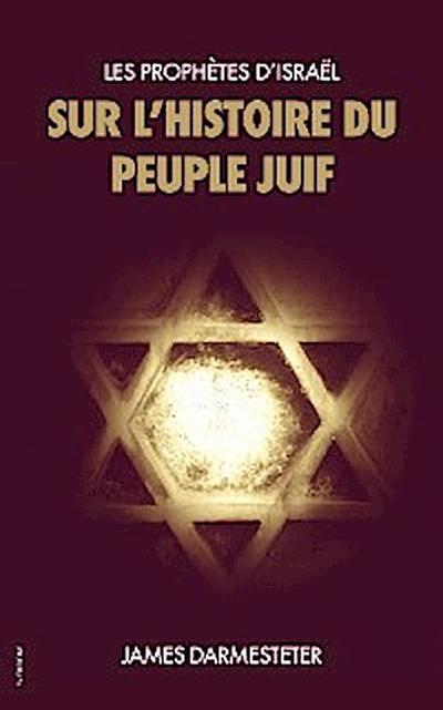 Les Prophètes d’Israël : Sur l’histoire du Peuple Juif