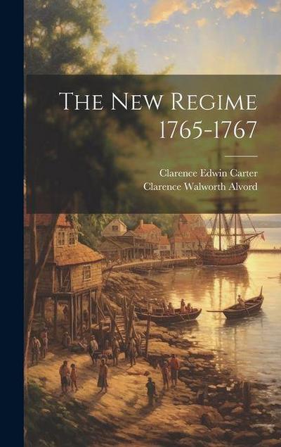 The New Regime 1765-1767