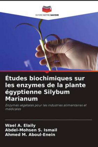 Études biochimiques sur les enzymes de la plante égyptienne Silybum Marianum