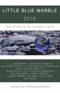 Little Blue Marble 2018: More Stories of Our Changing Climate