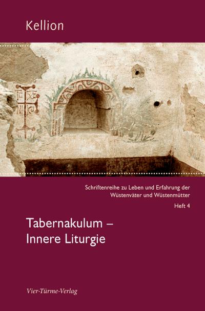Tabernakulum -  Innere Liturgie