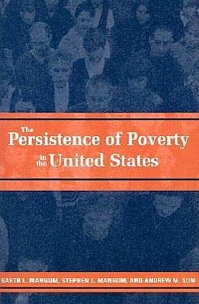 The Persistence of Poverty in the United States