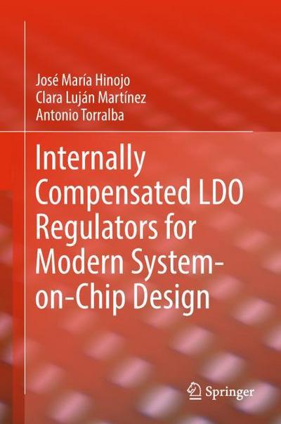 Internally Compensated LDO Regulators for Modern System-on-Chip Design