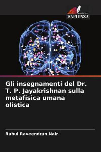 Gli insegnamenti del Dr. T. P. Jayakrishnan sulla metafisica umana olistica