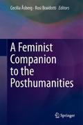 A Feminist Companion to the Posthumanities