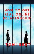 How to get Real Online Relationship