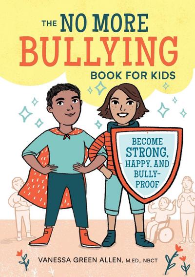 The No More Bullying Book for Kids